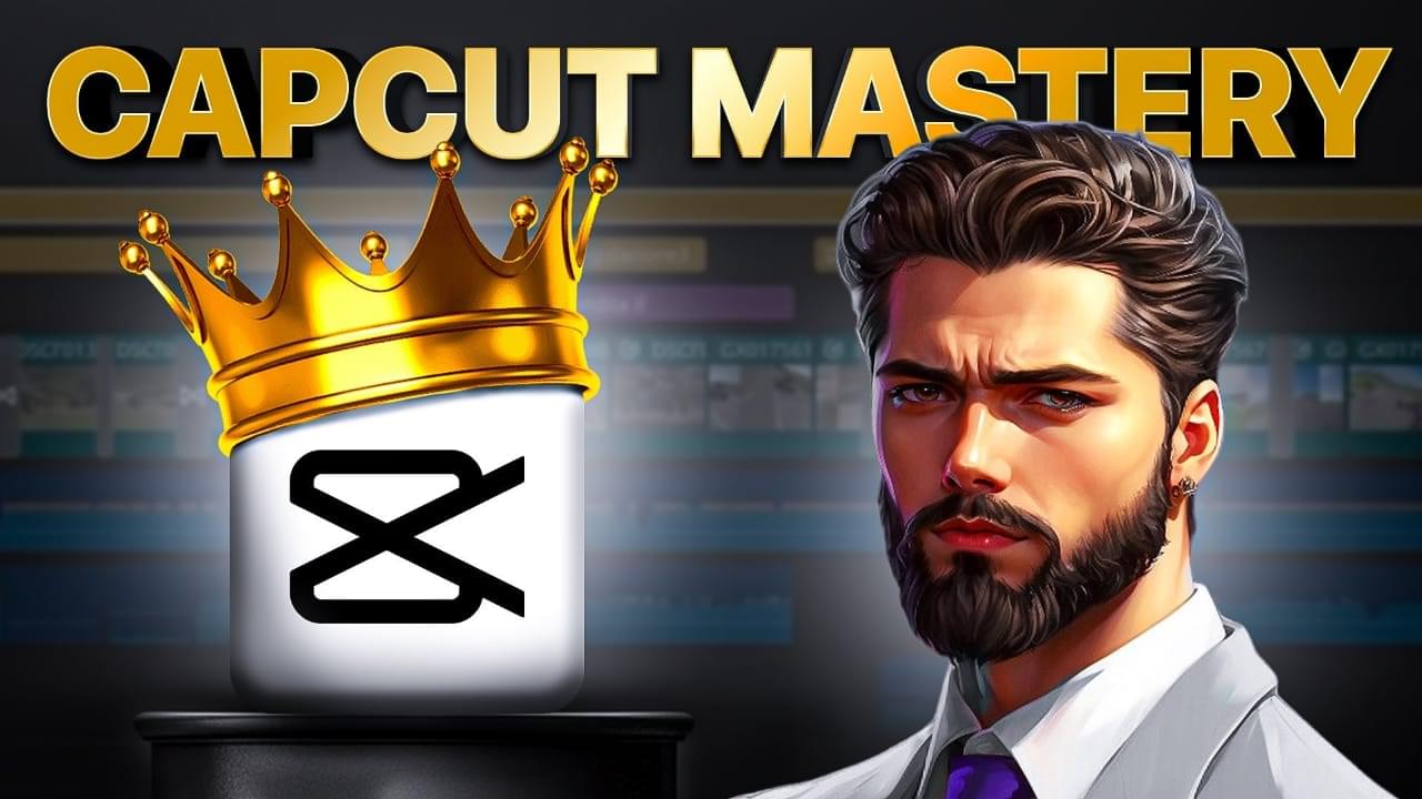 CapCut Mastery: From Beginner to Pro
